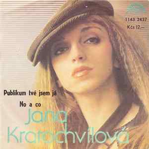 Jana Kratochvílová - Publikum Tvé Jsem Já / No A Co flac