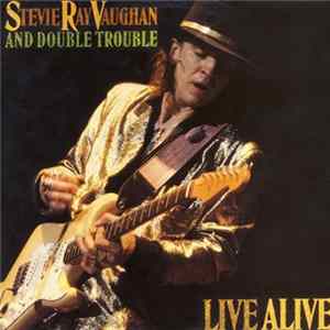 Stevie Ray Vaughan And Double Trouble - Live Alive flac