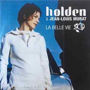 Holden & Jean-Louis Murat - La Belle Vie flac