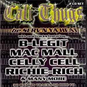 Various - Cali Thugs Be Serv'n Ya Heat flac