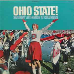 The Ohio State University Marching Band - Ohio State! Saturday Afternoon At Columbus flac