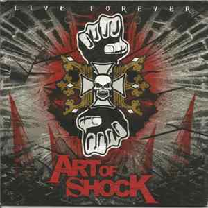 Art Of Shock - Live Forever flac