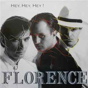 Florence - Hey, Hey, Hey! flac