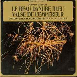 The London Philharmonic Orchestra, Theodor Guschlbauer - Le Beau Danube Bleu / Valse De L' Empereur flac