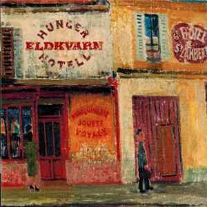 Eldkvarn - Hunger Hotell flac