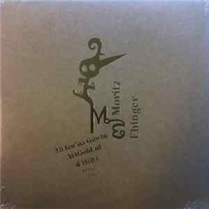 Moritz Ebinger - Mi Fen’na Gowtu flac