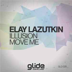 Elay Lazutkin - Illusion / Move Me flac