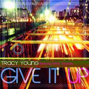 Tracy Young Featuring Astrid Suryanto - Give It Up flac