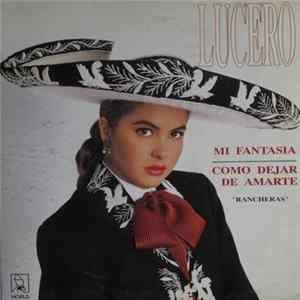 Lucero - Mi Fantasía / Como Dejar De Amarte flac