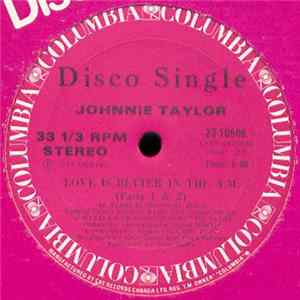 Johnnie Taylor - Love Is Better In The A.M. (Parts 1 & 2) / Disco Lady flac