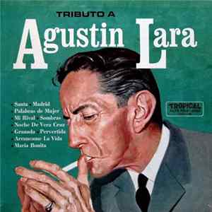 Various - Tributo A Agustin Lara flac