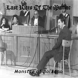 Last Rites Of The Maniac - Monster of Bolzano flac