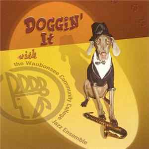 Waubonsee Community College Jazz Ensemble - Doggin' It flac
