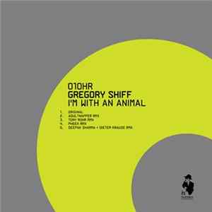Gregory Shiff - I'm With An Animal flac