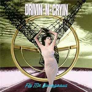 Drivin N Cryin - Fly Me Courageous flac