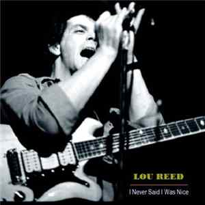 Lou Reed - I Never Said It Was Nice flac