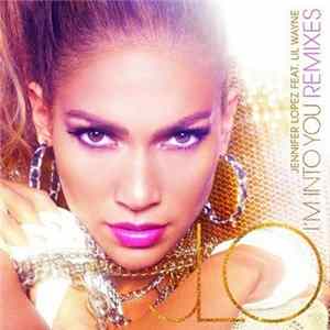 Jennifer Lopez Featuring Lil Wayne - I'm Into You flac