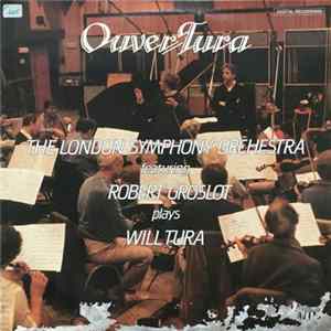 The London Symphony Orchestra featuring Robert Groslot plays Will Tura - Ouvertura flac