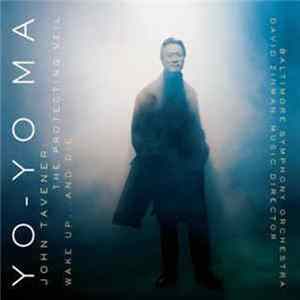 Yo-Yo Ma - The Protecting Veil / Wake Up...And Die flac