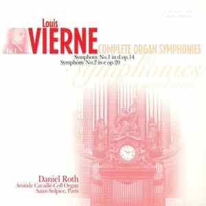 Louis Vierne, Daniel Roth - Complete Organ Symphonies Vol.1 flac