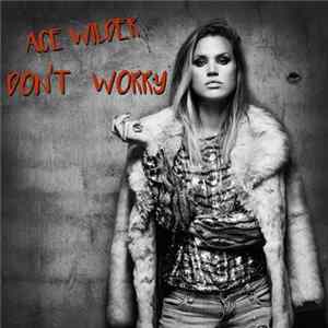 Ace Wilder - Don't Worry flac