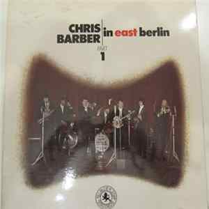 Chris Barber - in East Berlin Part 1 flac