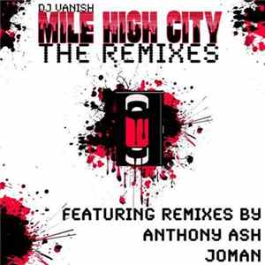 DJ Vanish - Mile High City – The Remixes flac
