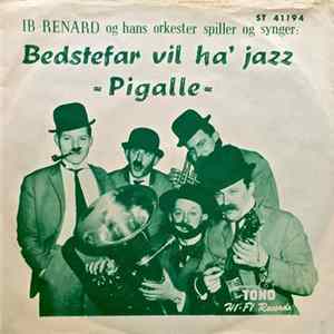 Ib Renard Og Hans Orkester - Ib Renard Og Hans Orkester Spiller Og Synger Bedstefar Vil Ha' Jazz / Pigalle flac