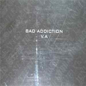 Various - Bad Addiction V.A flac