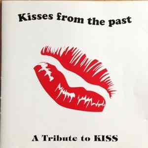 Kisses From The Past - A Tribute To KISS flac