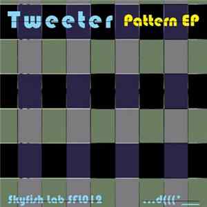 Tweeter - Pattern EP flac