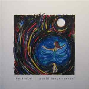 Tim Krekel - World Keeps Turnin' flac
