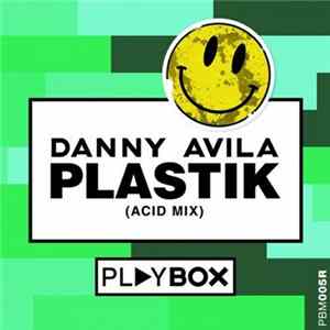 Danny Avila - Plastik (Acid Mix) flac