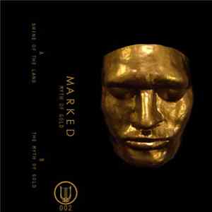 Marked - Myth Of Gold flac