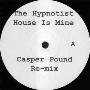 The Hypnotist - House Is Mine flac