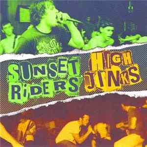 Sunset Riders / High Jinks - Sunset Riders / High Jinks flac