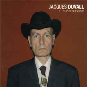 Jacques Duvall - Expert En Désespoir flac