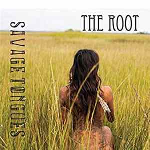 Savage Tongues - The Root flac