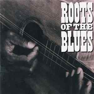 Various - Roots Of The Blues flac