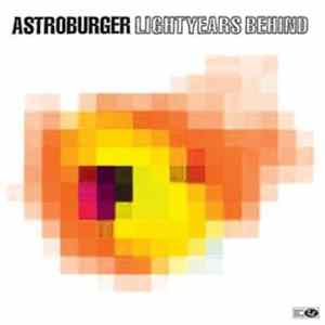 Astroburger - Lightyears Behind flac