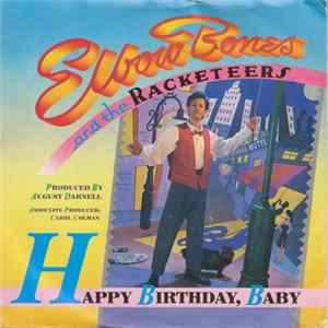 Elbow Bones And The Racketeers - Happy Birthday Baby flac