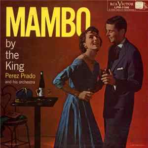 Perez Prado And His Orchestra - Mambo By The King flac