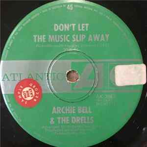 Archie Bell & The Drells - Don't Let The Music Slip Away / Houston Texas flac