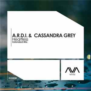 A.R.D.I. & Cassandra Grey - Heartless flac