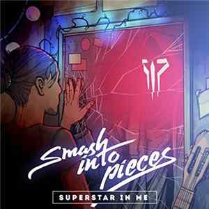 Smash Into Pieces - Superstar In Me flac
