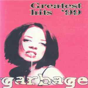 Garbage - Greatest Hits '99 flac