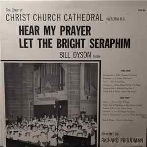 The Choir Of Christ Church Cathedral Victoria B.C - Hear My Prayer Let The Bright Seraphim flac