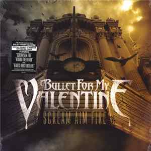 Bullet For My Valentine - Scream Aim Fire flac