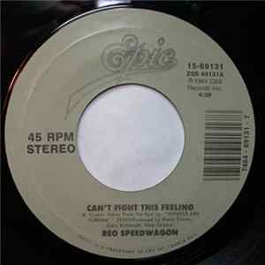 REO Speedwagon - Can't Fight This Feeling / One Lonely Night flac
