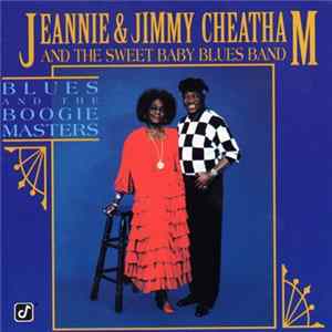 Jeannie & Jimmy Cheatham And The Sweet Baby Blues Band - Blues And The Boogie Masters flac